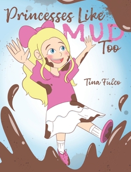 Hardcover Princesses Like Mud Too Book