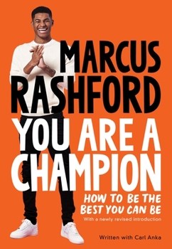 The You Are a Champion: How to Be the Best You Can Be