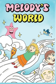 Paperback Melody's World: Fantasy Book Storytelling For Kids Boys and Girls Book