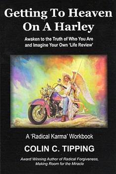 Paperback Getting to Heaven on a Harley: A 'Radical Karma' Workbook Book