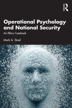 Paperback Operational Psychology and National Security: An Ethics Casebook Book