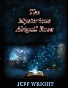 Paperback The Mysterious Abigail Rose Book