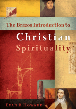 Paperback Brazos Introduction to Christian Spirituality Book