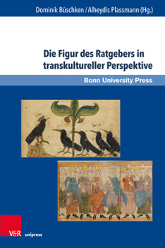 Hardcover Die Figur Des Ratgebers in Transkultureller Perspektive [German] Book