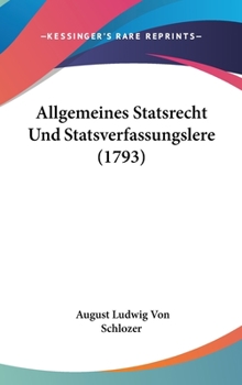 Hardcover Allgemeines Statsrecht Und Statsverfassungslere (1793) Book