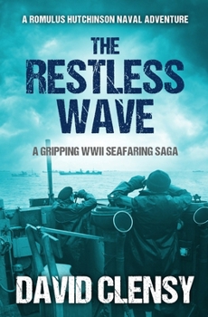 Paperback The Restless Wave: A gripping WWII seafaring saga Book