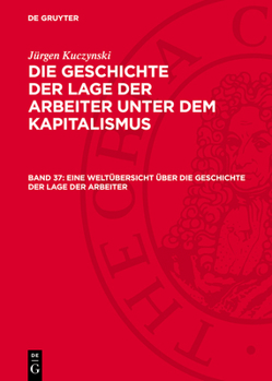 Hardcover Eine Weltübersicht Über Die Geschichte Der Lage Der Arbeiter [German] Book