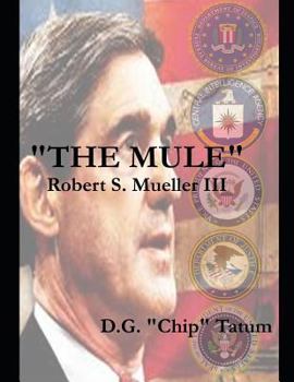 The Mule: Robert S. Mueller III