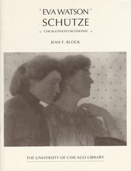 Paperback Eva Watson Schutze: Chicago Photo-Secessionist Book