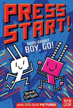 Nosy Crow Press Start! Robo-Rabbit Boy Go!.