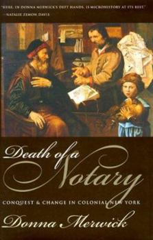 Hardcover Death of a Notary: Conquest and Change in Colonial New York Book