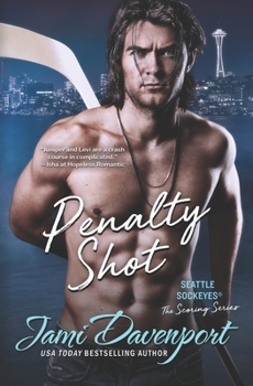 Penalty Shot: A Seattle Sockeyes Hockey Romance (The Scoring Series)