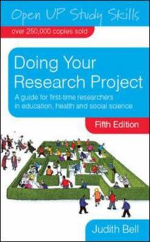 Doing Your Research Project: A Guide for First-Time Researchers in Education, Health and Social Science (4th Edition): A Guide for First-Time Researchers in Education, Health and Social Science - Book  of the Open Up Study Skills