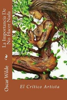 Paperback La Importancia De No Hacer Nada: El Crítico Artista [Spanish] Book