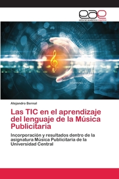 Paperback Las TIC en el aprendizaje del lenguaje de la Música Publicitaria [Spanish] Book