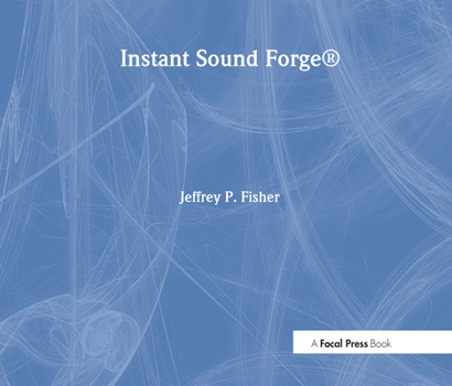 Paperback Instant Sound Forge (V.A.S.S.T. Series) Book