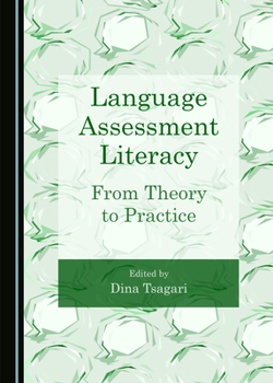 Hardcover Language Assessment Literacy: From Theory to Practice Book