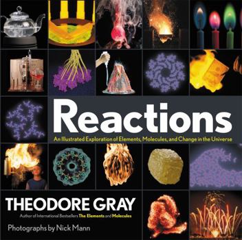 Hardcover Reactions: An Illustrated Exploration of Elements, Molecules, and Change in the Universe, Book 3 of 3 Book