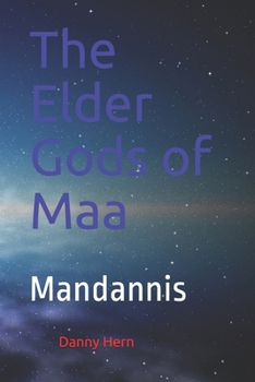 Paperback The Elder Gods of Maa: Mandannis Book