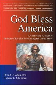 Hardcover God Bless America: A Captivating Account of the Role of Religion in Founding the United States Book