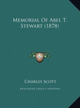 Memorial Of Abel T. Stewart