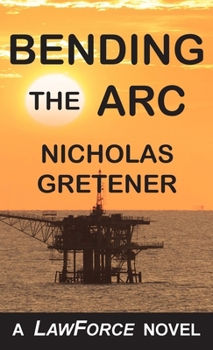 Paperback Bending the ARC: A LawForce Novel Book