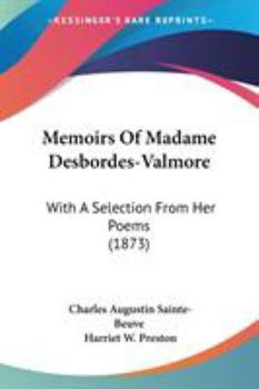 Paperback Memoirs Of Madame Desbordes-Valmore: With A Selection From Her Poems (1873) Book