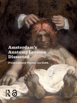 Paperback Amsterdam Anatomy Lessons Dissected Book