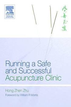 Running a Safe and Successful Acupuncture Clinic E-Book