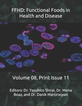 Paperback Ffhd: Functional Foods in Health and Disease: Volume 08, Print Issue 11 Book