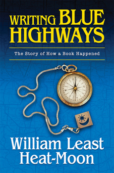 Paperback Writing Blue Highways: The Story of How a Book Happened Book