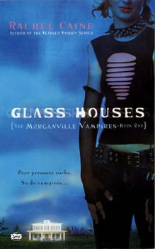Glass Houses - Book #1 of the Morganville Vampires
