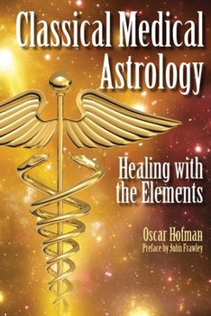 Paperback Classical Medical Astrology - Healing with the Elements Book