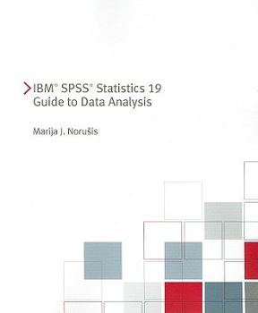 Paperback IBM SPSS Statistics 19 Guide to Data Analysis [With CDROM] Book