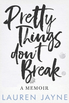 Paperback Pretty Things Don't Break: A Memoir Book