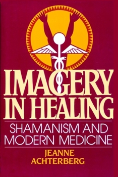 Paperback Imagery in Healing: Shamanism and Modern Medicine Book