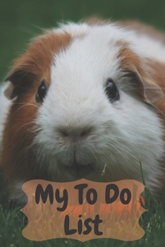 Paperback My To Do List: 6 x 9 inches - 75 pages of to do lists - Guinea Pig Cover Book