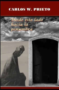 Paperback Desde este lado hacia la penumbra [Spanish] Book