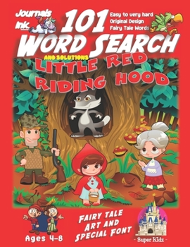 101 Word Search for Kids: SUPER KIDZ Book. Children - Ages 4-8 (US Edition). Fairy Tale Little Red Riding Hood Friends, w custom art interior. 101 ... (Superkidz - Fairytale Word Search for Kids)