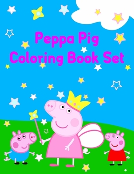 Peppa Pig Coloring Book Set: Peppa Pig Coloring Book Set, Coloring Books Peppa Pig. 25 Pages - 8.5" x 11"