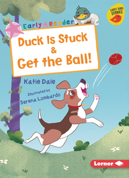 Paperback Duck Is Stuck & Get the Ball! Book