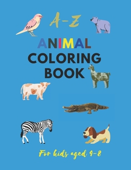 Paperback A-Z animals coloring book: for kids aged 4-8 Book