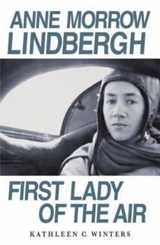 Hardcover Anne Morrow Lindbergh: First Lady of the Air Book