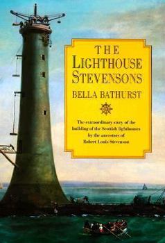 Hardcover The Lighthouse Stevensons: The Extraordinary Story of the Building of the Scottish Lighthouses by the Ancestors of Robert Louis Stevenson Book