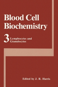 Hardcover Blood Cell Biochemistry, Volume 3: Lymphocytes and Granulocytes Book