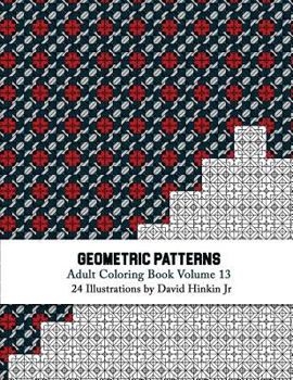 Paperback Geometric Patterns - Adult Coloring Book Vol. 13 Book