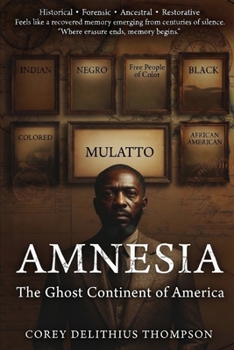 AMNESIA: The Ghost Continent of America