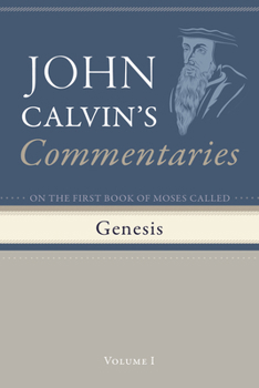 Paperback Commentaries on the First Book of Moses Called Genesis, Volume 1 Book