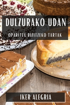 Paperback Dulzurako Udan: Oparitza Bizitzeko Tartak [Basque] Book