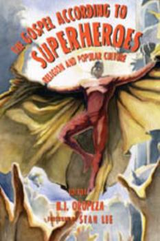 Paperback The Gospel According to Superheroes: Religion and Popular Culture Book